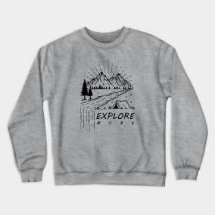 Explore More Crewneck Sweatshirt